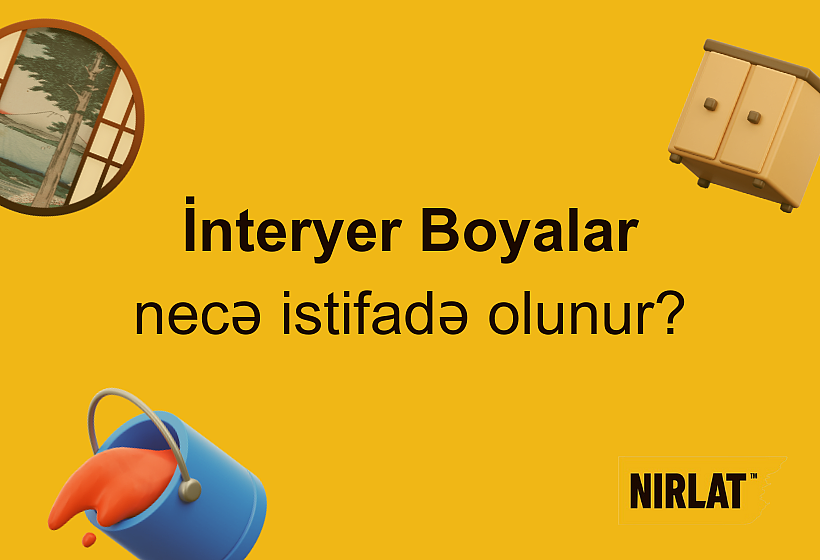 İnteryer Boyalar necə istifadə olunur?