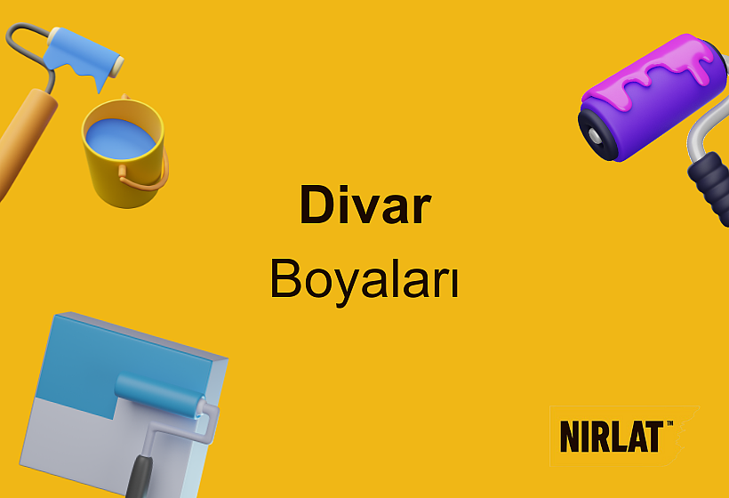 Divar Boyaları | Divar Boyalarının bütün növləri