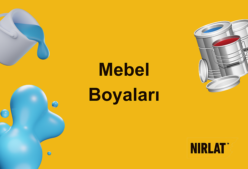Mebel Boyaları | Hansı Mebel Boyaları var?