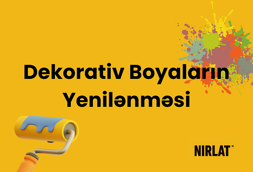 Dekorativ Boyaların Dəyişdirilməsi və Yenilənməsi